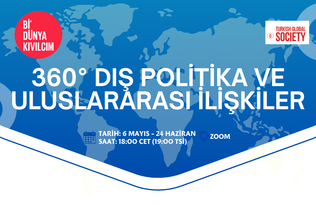 Uluslararası İlişkiler Sezonunda Küresel Dengeler Ele Alındı